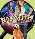 Roxy Hunter and the Secret of the Shaman