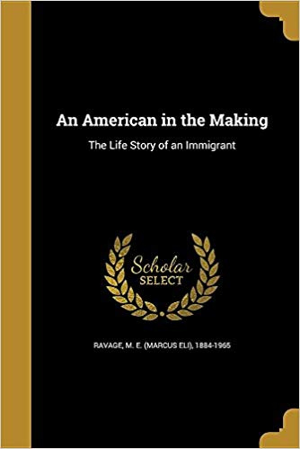 An American in the Making: The Life Story of an Immigrant