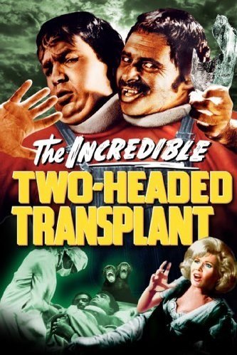 The Incredible 2-Headed Transplant The Incredible 2-Headed Transplant
