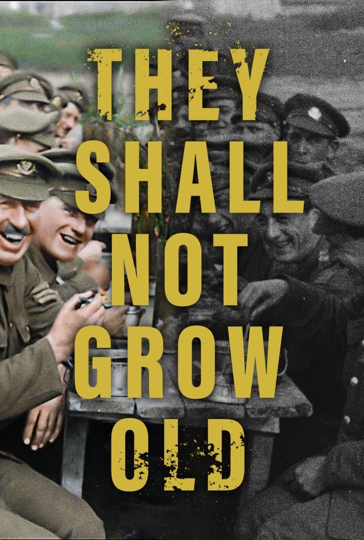 They Shall Not Grow Old They Shall Not Grow Old