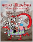 Tofu Knights: Ozy and Millie, 2004-2005