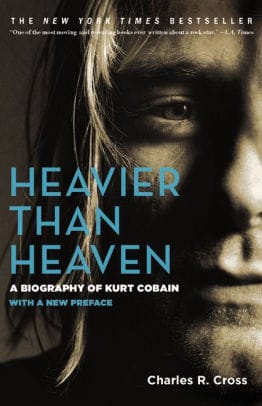 Heavier Than Heaven: The Biography of Kurt Cobain