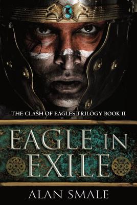 Eagle in Exile (Clash of Eagles #2)