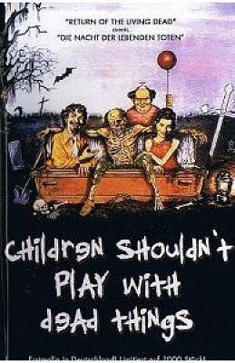 Children Shouldn't Play with Dead Things (Ltd ed. of 1000)