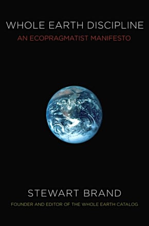 Whole Earth Discipline An Ecopragmatist Manifesto