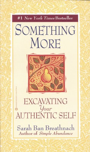 Something More: Excavating Your Authentic Self