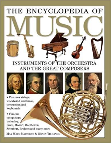 The Encyclopedia of Music : Musical Instruments and the Art of Music-Making