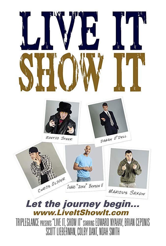 Live It, Show It Live It, Show It