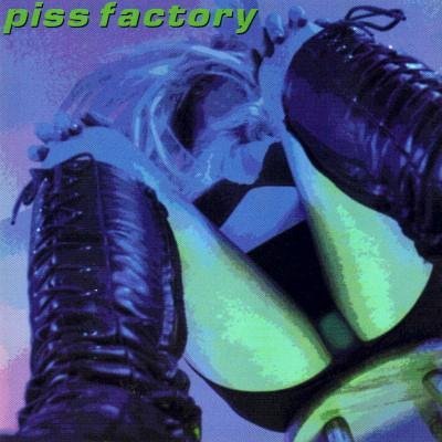 Piss Factory Piss Factory