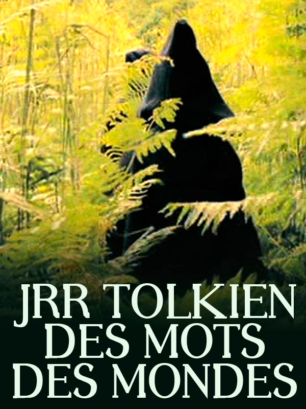 J.R.R.Tolkien, des mots, des mondes