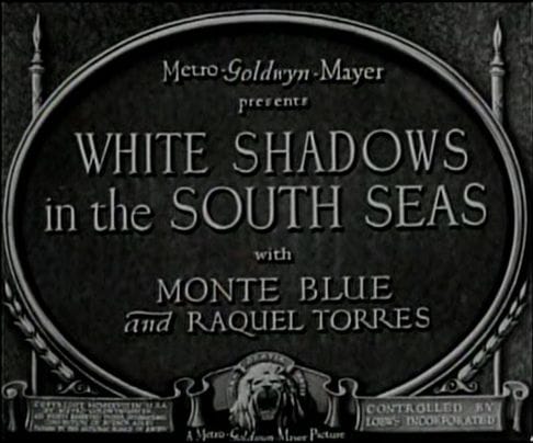 White Shadows in the South Seas (1928)