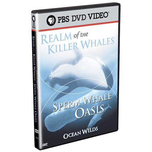 Ocean Wilds: Realm of the Killer Whales/Sperm Whale Oasis (PBS)