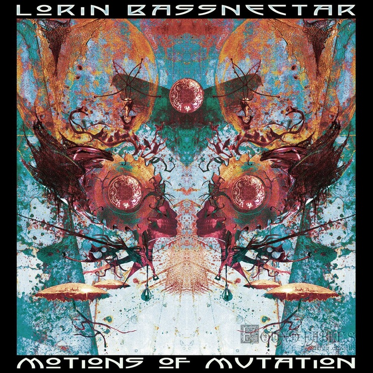 Motions of Mutation - Bassnectar