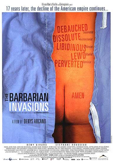 The Barbarian Invasions (2003) The Barbarian Invasions (2003)