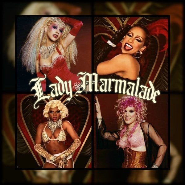 Christina Aguilera Feat. Lil Kim, Mya & P!Nk: Lady Marmalade