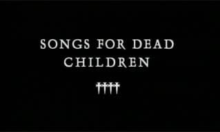Songs for Dead Children