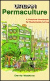 Urban Permaculture: A Practical Handbook for Sustainable Living
