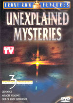 Unexplained Mysteries: Cryonics, Miracle Healing, Out-Of-Body Experiences