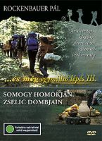 ..és még egymillió lépés III. - Somogy homokján, Zselic dombjain
