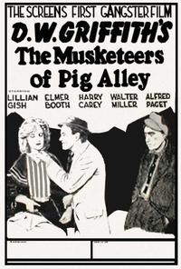 The Musketeers of Pig Alley The Musketeers of Pig Alley