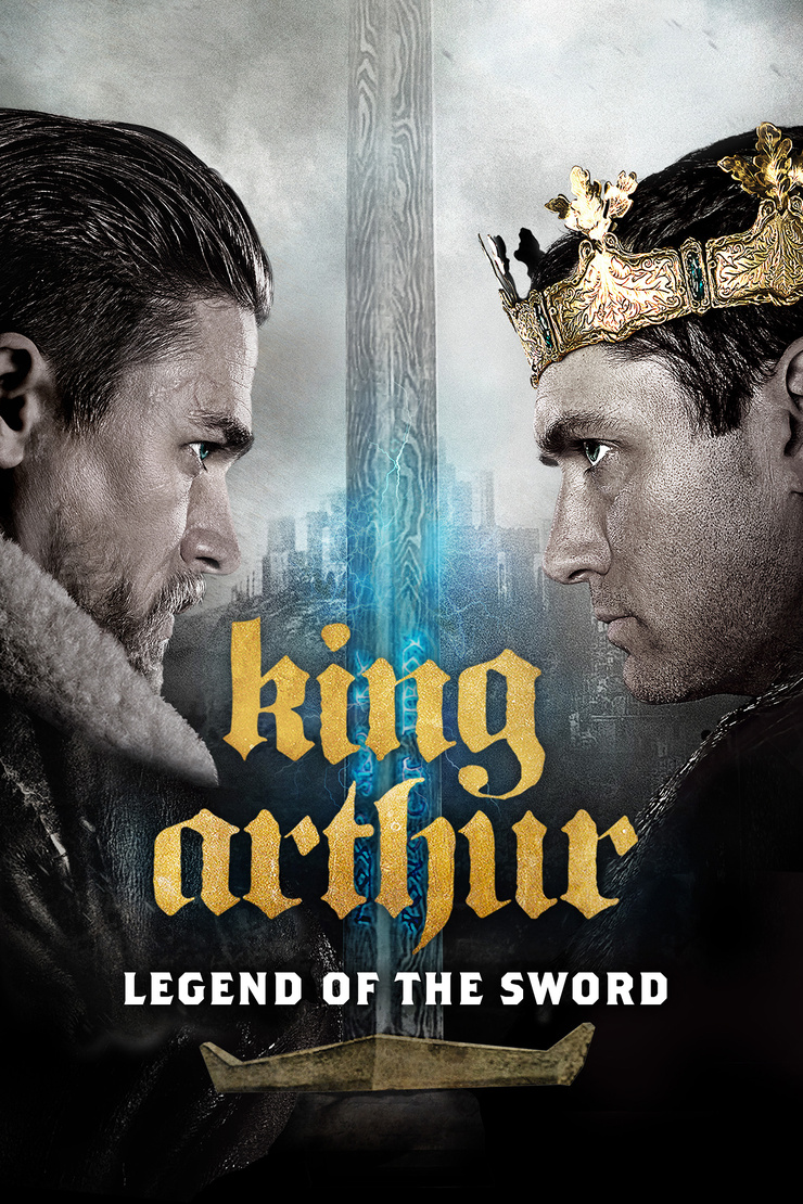 King Arthur: Legend of the Sword King Arthur: Legend of the Sword