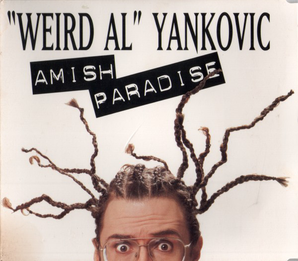 'Weird Al' Yankovic: Amish Paradise 'Weird Al' Yankovic: Amish Paradise