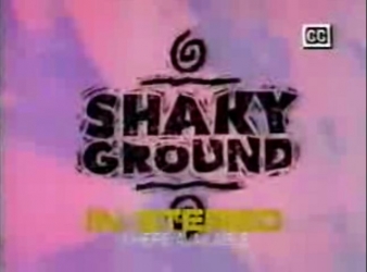 Shaky Ground