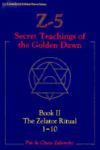 Z-5: The Neophyte Ritual 0 Equals 0 Bk.1: Secret Teachings of the Golden Dawn (Llewellyn's Golden Dawn series) Z-5: The Neophyte Ritual 0 Equals 0 Bk.1: Secret Teachings of the Golden Dawn (Llewellyn's Golden Dawn series)