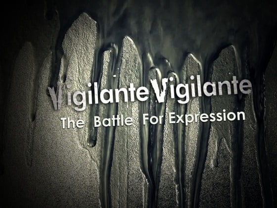 Vigilante Vigilante: The Battle for Expression