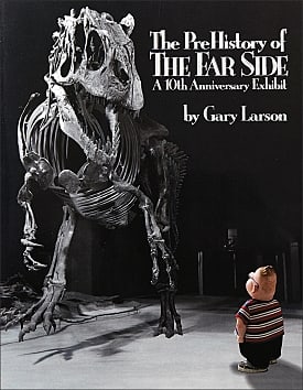 The PreHistory of The Far Side: A 10th Anniversary Exhibit