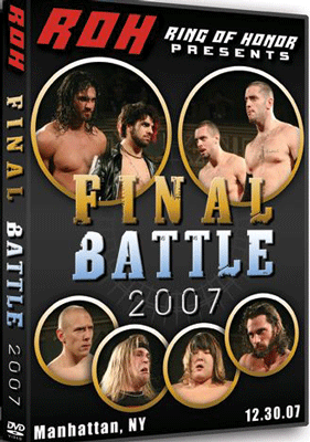 Ring of Honor - ROH Wrestling: Final Battle 2007 DVD 12.30.07 New York, Ny