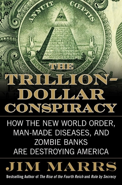 The Trillion Dollar Conspiracy