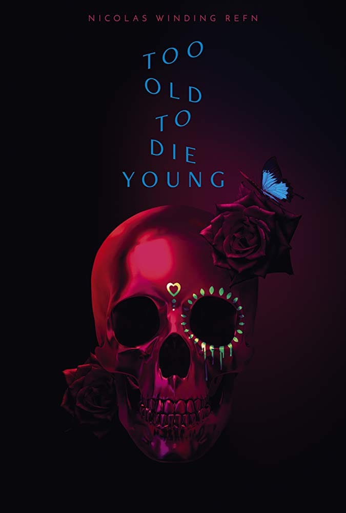 Too Old To Die Young