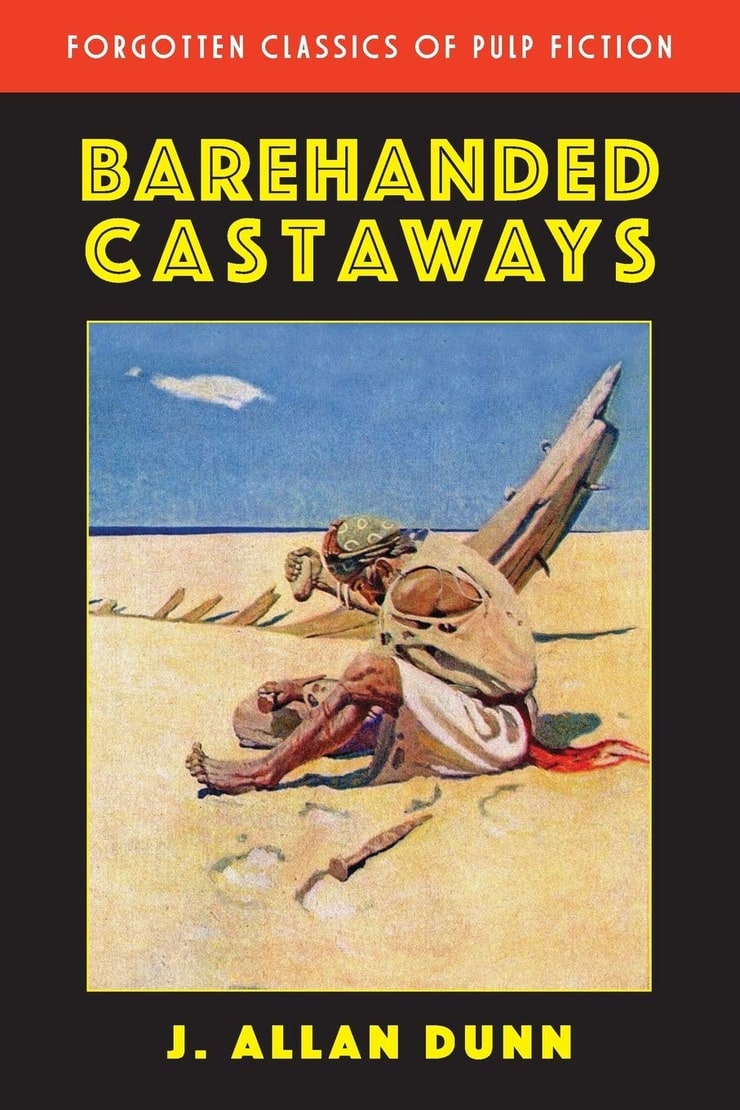Barehanded Castaways (Forgotten Classics of Pulp Fiction)