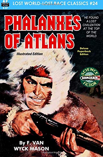 Phalanxes of Atlans, Illustrated Edition (Lost World-Lost Race Classics) (Volume 24)