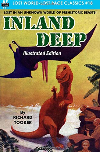 Inland Deep, Illustrated Edition (Lost World-Lost Race Classic) (Volume 18)