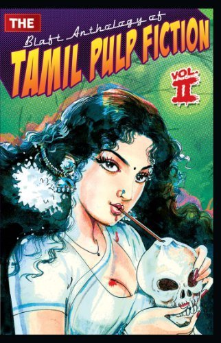 The Blaft Anthology of Tamil Pulp Fiction - Volume 2 