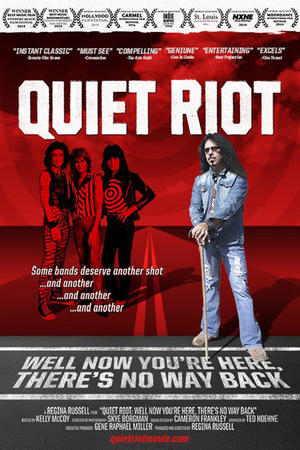 Quiet Riot: Well Now You're Here, There's No Way Back