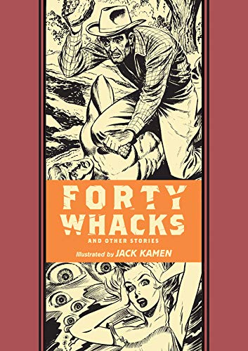 Forty Whacks And Other Stories (The EC Comics Library) Forty Whacks And Other Stories (The EC Comics Library)