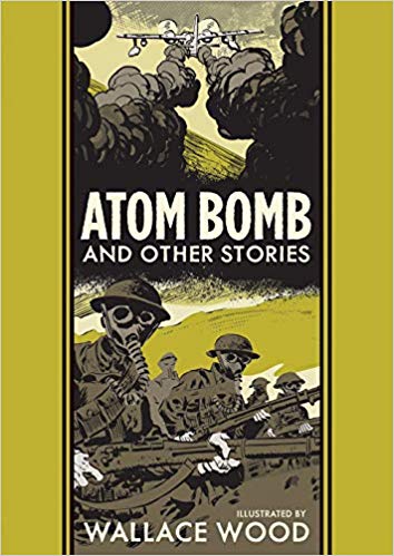 Atom Bomb And Other Stories (The EC Comics Library, 27)