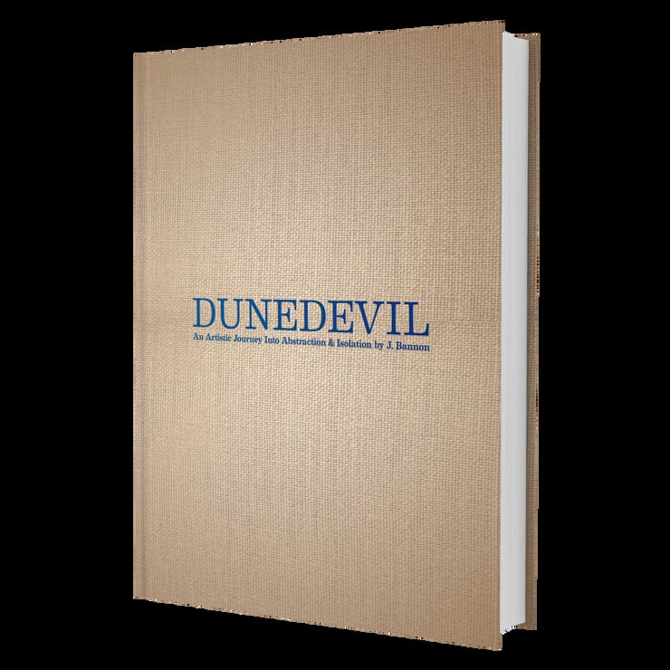 Dunedevil: An Artistic Journey Into Abstraction & Isolation by J. Bannon (Second Edition)