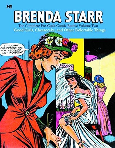 Brenda Starr: The Complete Pre-Code Comic Books Volume 2 (Brenda Starr Comp Pre Code Comics Hc)