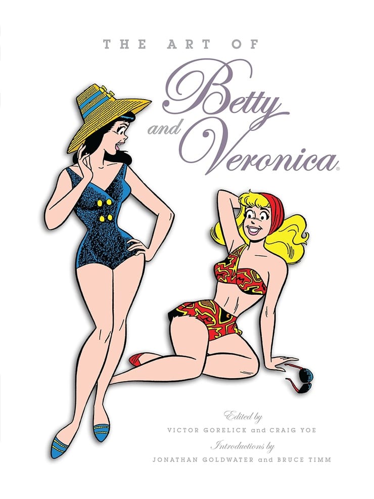 The Art of Betty & Veronica (The Art of Archie)