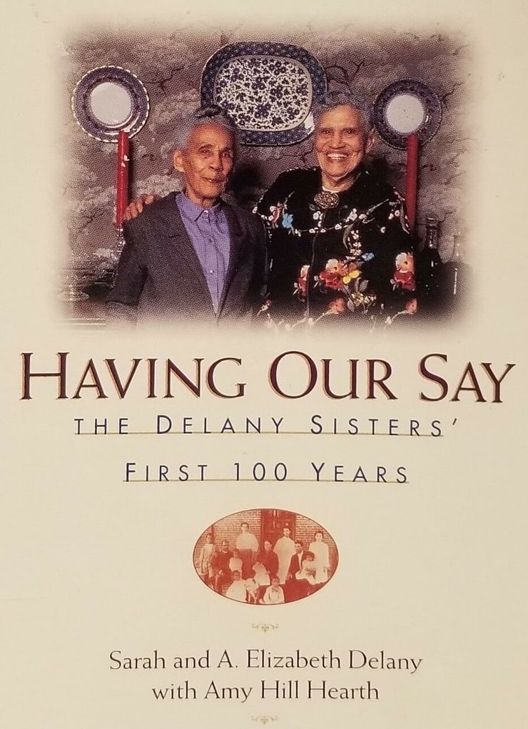 Having Our Say: The Delany Sisters First 100 Years