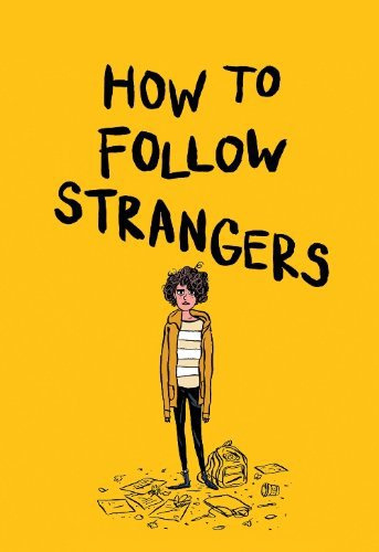 How to Follow Strangers