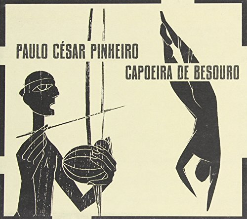 Capoeira De Besouro by Paulo Cesar Pinheiro (2013-05-04)