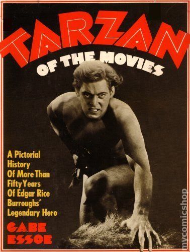 Tarzan of the Movies: A Pictorial History of More Than Fifty Years of Edgar Rice Burroughs' Legendary Hero