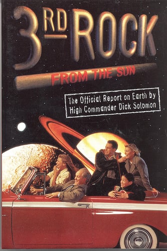 3rd Rock from the Sun: The Official Report on Earth by High Commander Dick Solomon