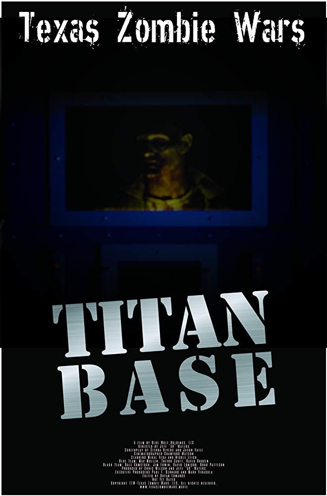 Texas Zombie Wars: Titan Base (2019)