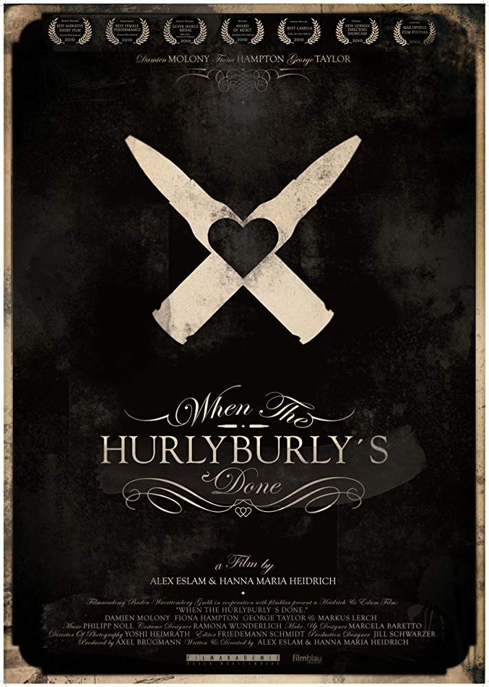 When the Hurlyburly's Done (2010)